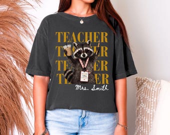 Comfort Colors Personalized Teacher Shirt, Funny Raccoon Teacher Tee, Custom Teacher Name Shirt, Back to School Gift, Teacher Team Tee