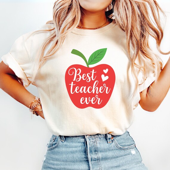 Best Teacher Ever Shirt, Teacher Appreciation Gift, Back to School Teacher Shirt, Comfort Colors Teacher Tee, Gift for Female Teachers