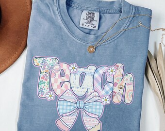 Comfort Colors® Teach Shirt, Floral Teacher shirt, Coquette Bow Teacher Shirt, Springtime Teacher Tee,Teacher Appreciation Gift,Teacher Gift