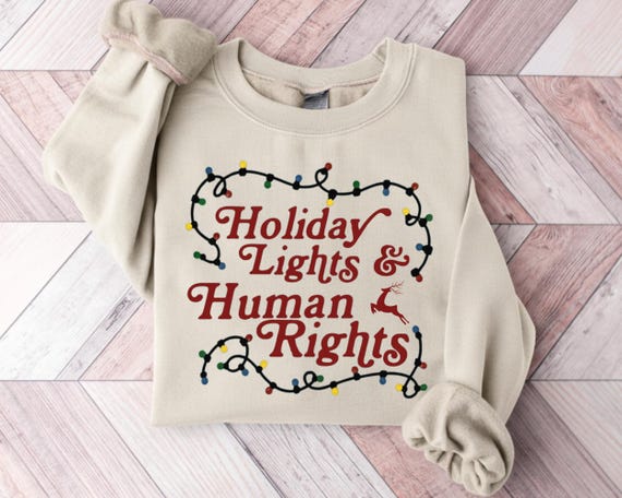 Christmas Lights & Human Rights Sweatshirt, Human Rights Xmas Tee, Feminist Christmas Shirt, Merry Christmas Matching Shirt