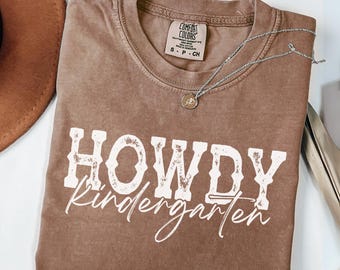 Comfort Colors® Howdy Kindergarten Teacher Shirt, Western Teacher Tee, Cowgirl Teacher Shirt, Back to School Gift, Rodeo Teacher Shirt