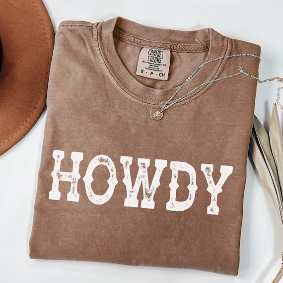 Comfort Colors® Howdy Shirt, Western Graphic Tee Women, Rodeo Shirt, Yeehaw Tee, Cowgirl Graphic Shirt, Country Concert Tee, Farm Girl Tee