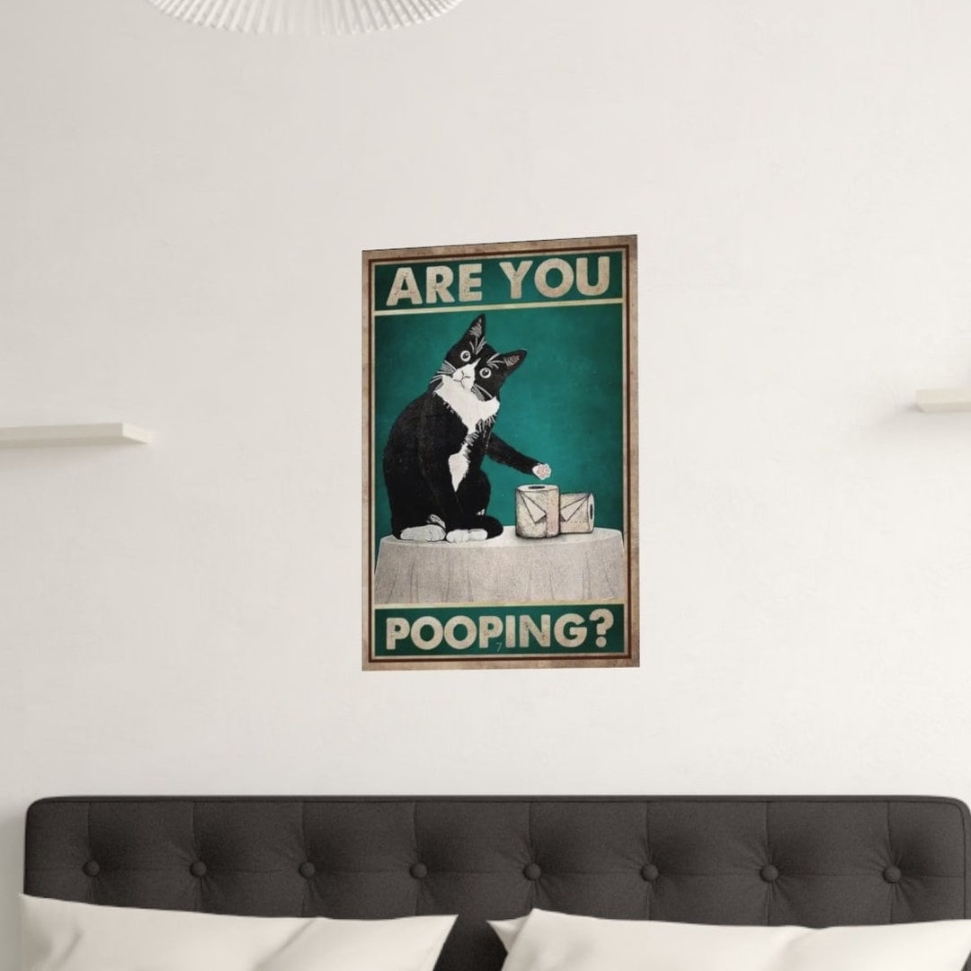 Funny Cat Are You Pooping Poster Etsy