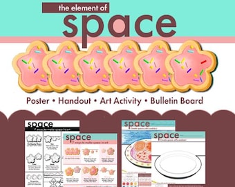 May include: A printable poster, handout, and art activity for teaching the art element of space. The poster features a row of six pink star-shaped cookies with colorful sprinkles. The handout shows seven ways to make space in art, including overlapping shapes, negative space, and perspective. The art activity includes a template for creating space with cookies.