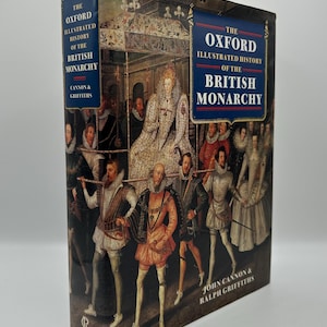 The Oxford Illustrated History of the British Monarchy 1980s Vintage Book Kings and Queens Great Britain Medieval Renaissance to Modern Gift