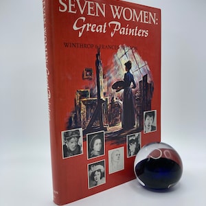 Vintage Woman Painters Book, Seven Women: Great Painters by W. & F. Neilson, Vintage Art History Book With Color Illustrations First Edition