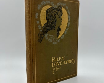 Vieilles chansons d'amour des années 1800, reliure victorienne en or James Whitcomb Riley littérature américaine poésie avec photographies Art nouveau édouardien cadeau Rare