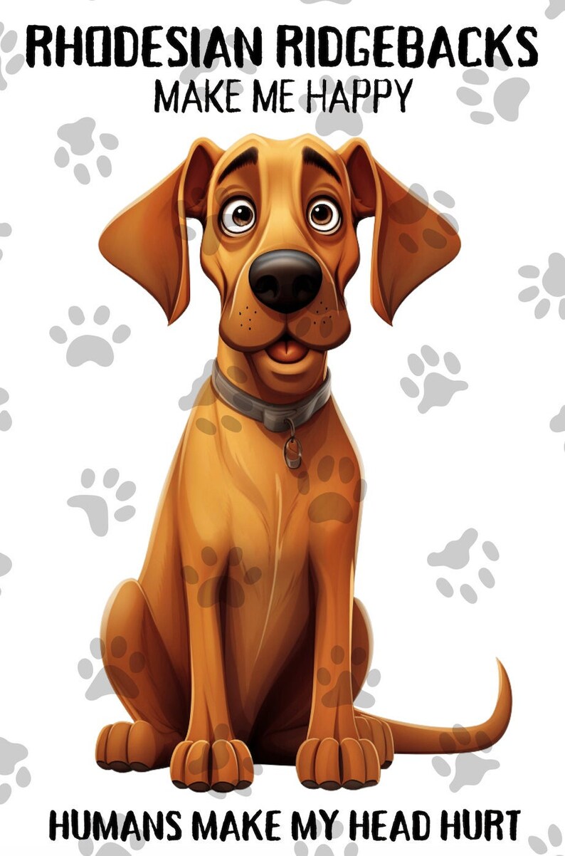 Silly Ridgebacks Funny Cartoon Ridgebacks Make Me Happy Digital File for Sublimation ...
