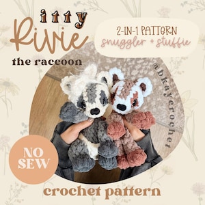 May include: Two plush raccoon toys made of soft, textured yarn. One is grey and white, the other is brown and white. Text on the image reads: Itty Rivie the raccoon, 2-in-1 pattern snuggler + stuffie, no sew, crochet pattern, and @bkaycrochet.