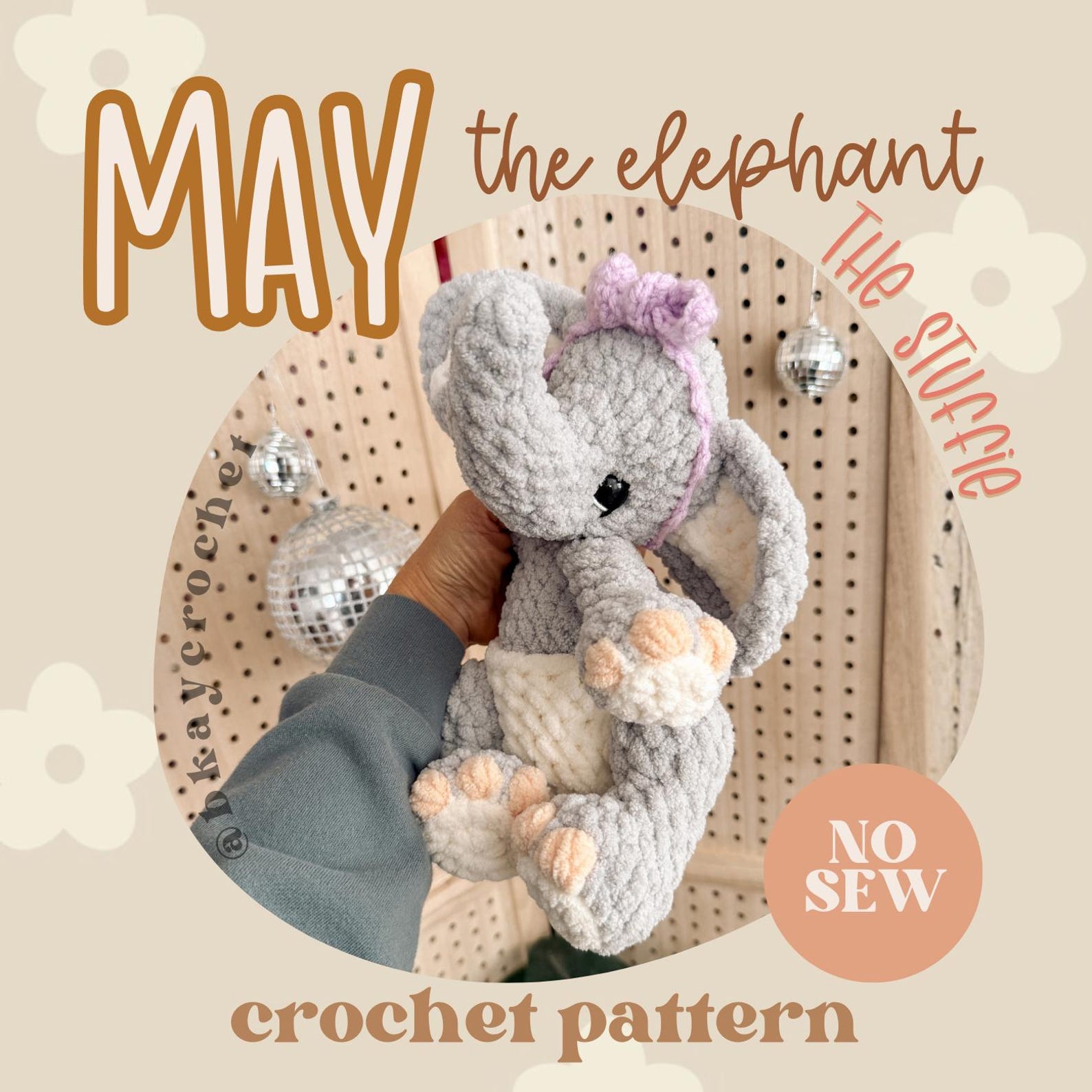 May the Elephant STUFFIE Crochet Pattern | No Sew Amigurumi Baby ...