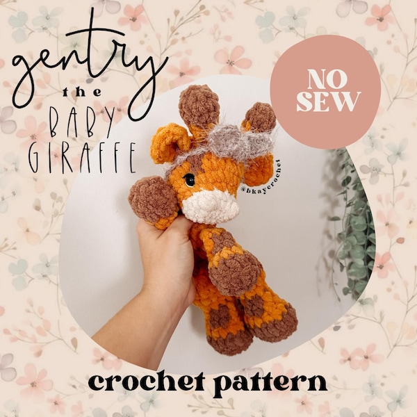 Gentry the Baby Giraffe Crochet Pattern | No Sew Low Sew Crochet Amigurumi Pattern | Baby Giraffe Crochet Pattern | Cute Crochet Pattern
