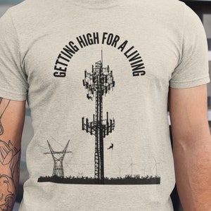 TOWER CLIMBER &quot;Getting High For A Living&quot; T-shirt Design Download Tower Technician T-shirt