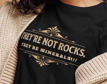 No son rocas, son minerales. Camiseta divertida y relajada para mujer.