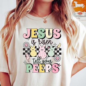 Jesus Is Risen Tell Your Peeps Shirt, Easter Christian Kids Shirt, Jesus Easter Shirt, He is Risen Shirt, Religious Easter Shirt