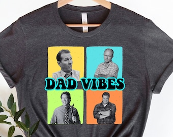 Dad Vibes Shirt, Funny Dad Shirt, Gift For Dad, Fathers Day Shirt, Daddy Shirt, Husband Gift,Best Dad Ever,Gift For Daddy,Dad Birthday Gifts