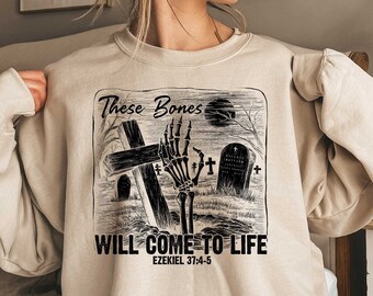 These bones will come to life Sweatshirt, Dry Bones Ezekiel 37-4:5 Bible Verse Sweater, Christian Halloween T-Shirt, Dancing Skeletons