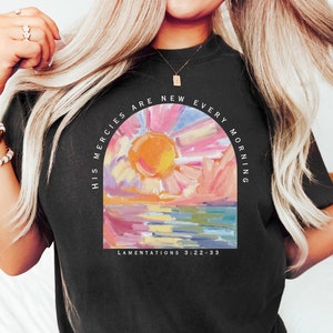 Jesus Shirt, His Mercies Are New Every Morning Shirt, Christian Shirt, Jesus Lover Gift, Bible Verse Shirt,Religious Shirt,Bible Quote Shirt