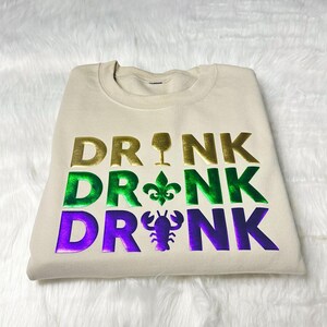 Drink Drank Drunk Mardi Gras Puff Shirt, Louisiana Festival Mardi Gras Puff Sweater, Louisiana Puff Sweatshirt, Mardi Gras Gift