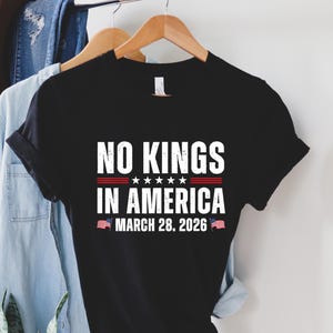 No Kings In America Shirt March 28 2026 Tee, Anti Authoritarian Protest Shirt, Democracy Movement Sweatshirt, Activist Gift Crewneck image 1