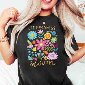 Let Kindness Bloom T-Shirt, Be Cool Be Kind Retro Flowers Shirt, Be Cool Shirt, Inspiration Shirt Women, Be Kind Shirt, Floral Kindness Tee