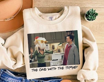 The One With The Turkey Sweatshirt, The One Where It’s Thanksgiving Tee, Thanksgiving Friends Shirt, Friends Turkey Shirt, Funny Sweater