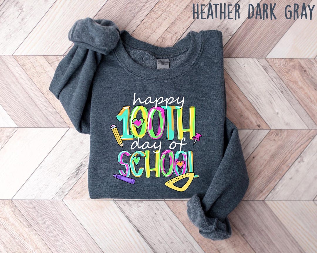 Happy 100th Day of School Sweatshirt, Cute Teacher Crewneck, 100 Days ...