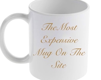 The Most Expensive Mug On The Site