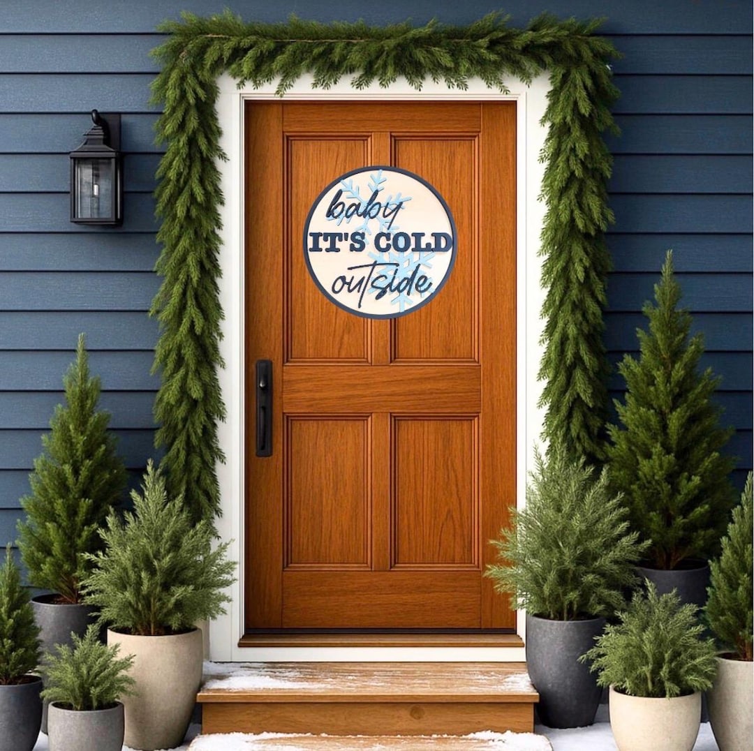 Winter Door Sign SVG, Baby It’s Cold Outside, Laser Cut File (digital ...