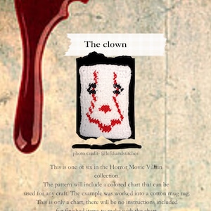 May include: A white, rectangular crochet pattern featuring a red and black clown face design. The text "The clown" is above the image. The image is part of the Horror Movie Villain collection.