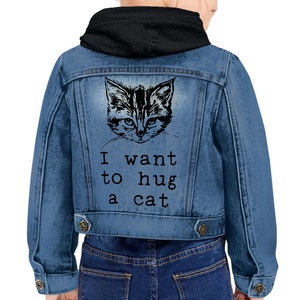 I Want to Hug a Cat Toddler Hooded Denim Jacket - Animal Fan Gift - Animal Themed Gift Ideas