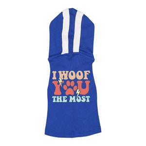 Cute I Woof You the Most Dog Shirt with Hoodie - Dog Apparel - Dog Parent Gift