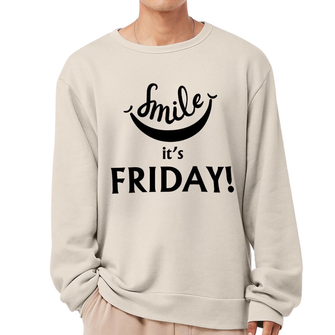 Smile It’s Friday Sponge Fleece Sweatshirt - Drinking Clothing - Funny ...
