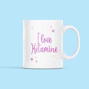 I Love Ketamine Mug