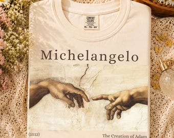 Michelangelo Sistine Chapel Creation of Adam T-Shirt | Renaissance art graphic shirt | Comfort Colors Artist Shirt | Vintage Painting Tee