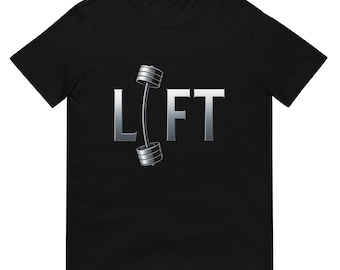 LIFT Dumbbell Graphic Gym T-Shirt – Motivational Fitness Workout Tee for Gym Enthusiasts Short-Sleeve Unisex T-Shirt