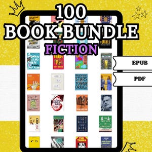 May include: A digital collection titled 100 BOOK BUNDLE FICTION featuring a grid of various book covers displayed within a black rectangular frame. The image includes text labels for EPUB and PDF formats, set against a bright yellow background.
