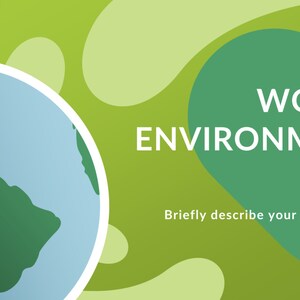 May include: Green and blue graphic with a globe and a heart shape. The heart shape has the text "WORLD ENVIRONMENT DAY" inside. The text "Briefly describe your presentation" is below the heart.