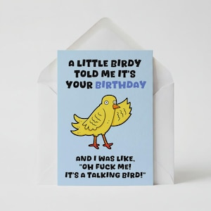 Funny Rude Birthday Card | A Little Birdy Told Me Joke | Sarcastic Card for Friend