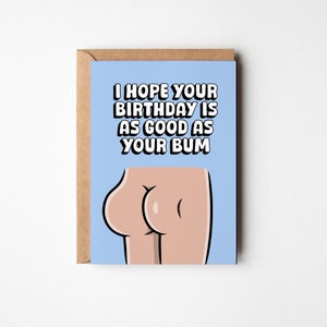 Birthday Bum Greeting Card, Funny Birthday for Best Friend, Greeting Card for Husband, Inappropriate Gift, Rude Present, A5 Celebration Card