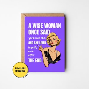 A Wise Woman Once Said, Funny Greeting Card for Mum Sister Bestie, Funny Vintage Style Greeting Card, Female Empowerment Card, Mothers Day