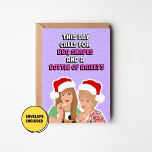Kath and Kim Christmas Card, BBQ Shapes & A Bottle Of Baileys, Aussie Humour Card, Pop Culture Greeting Card