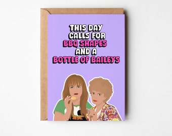 Kath & Kim Greeting Card, This Day Calls For BBQ Shapes And A Bottle Of Baileys, Funny Birthday Card, Aussie Humour Gift A5 Celebration Card