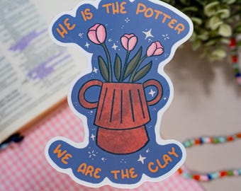 He is the Potter Sticker | Christian Scripture Art