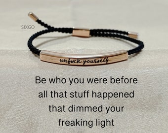 Unfuck Yourself – Inspirational Bracelet – Gift for Her- Mothers Day Gift - Christmas Gifts