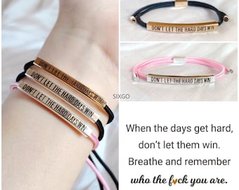 Self Reminder- Don't Let The Hard Days Win Tube Bracelet - Personalized Engraved Bracelet -Friendship Bracelet -Christmas Gift for Daughter