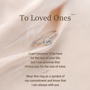 May include: A silver ring with a single diamond and a rose gold band on a pink fabric background. The text "To Loved Ones" is at the top of the image. The text below the ring reads: "I can't promise I'll be here for the rest of your life, but I can promise that I'll love you for the rest of mine. Wear this ring as a symbol of my commitment and know that I am always with you."