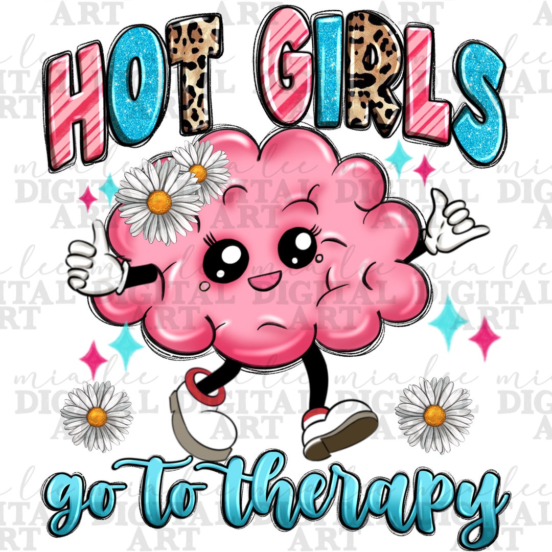 Hot Girls Go to Therapy Png Sublimation Design Download, Motivational ...