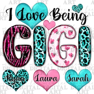 I love being a Gigi png sublimation design download, Personalized Hearts png, Western Gigi png, Gigi Png, sublimate designs download