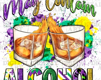 May contain alcohol png sublimation design download, Happy Mardi Gras png, Mardi Gras Carnaval png, sublimate designs download