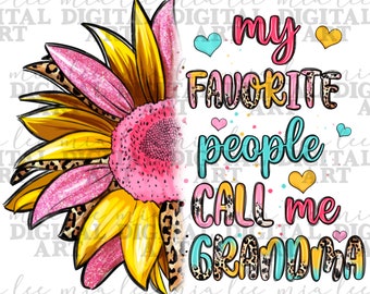 My favorite people call me grandma png, Mother's Day png, western grandma png, grandma design png, sublimate designs download